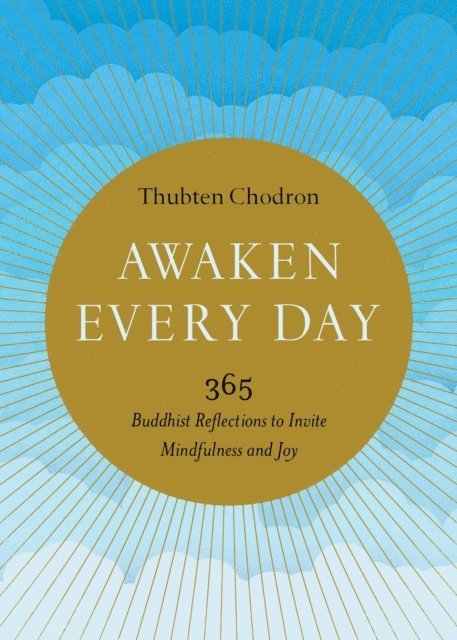 Thubten Chodron - Awaken Every Day, E-bok