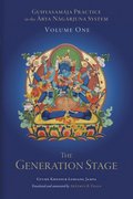 Guhyasamaja Practice in the Arya Nagarjuna System, Volume One