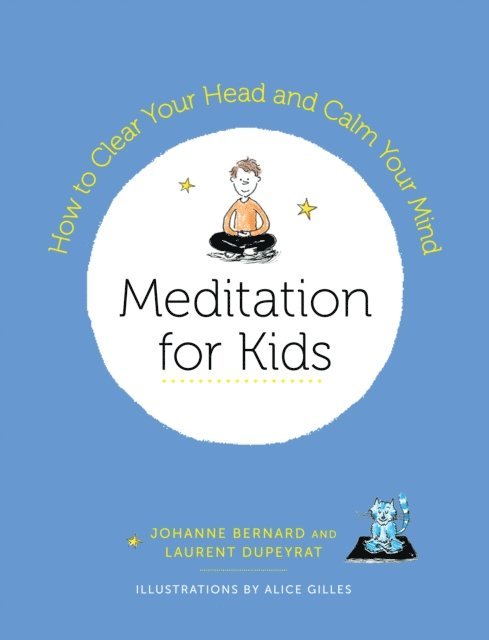 Johanne Bernard, Laurent Dupeyrat - Meditation for Kids, E-bok