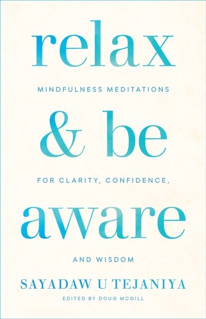 Doug McGill, Sayadaw U Tejaniya - Relax and Be Aware, E-bok