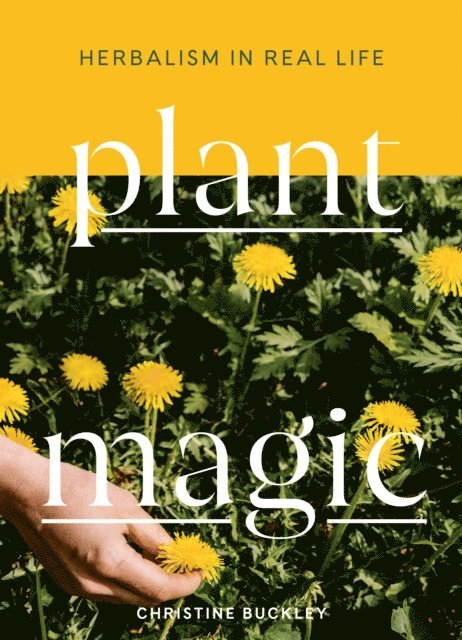 Christine Buckley - Plant Magic, E-bok