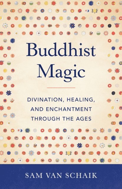 Sam van Schaik - Buddhist Magic, E-bok