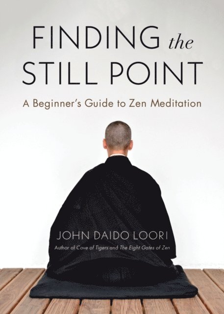 John Daido Loori - Finding the Still Point, E-bok