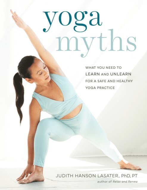 Judith Hanson Lasater - Yoga Myths, E-bok