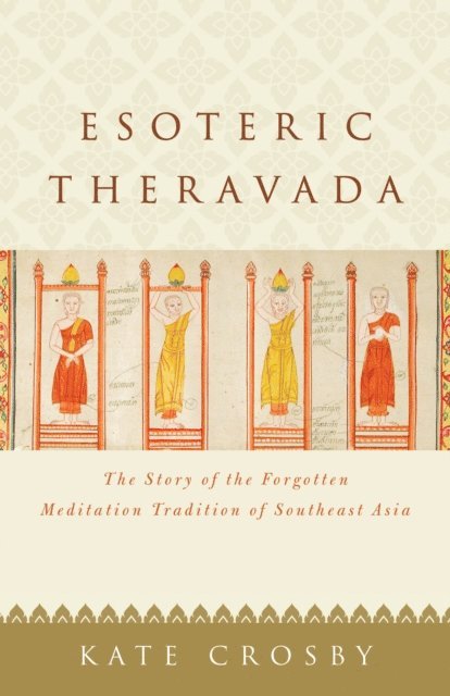 Kate Crosby - Esoteric Theravada, E-bok