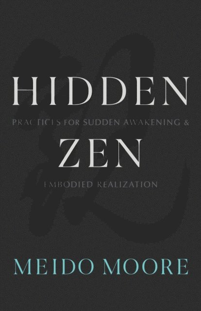 Meido Moore - Hidden Zen, E-bok. Tillgänglighet: Lägg i varukorg