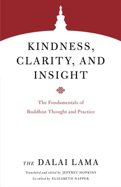 The Dalai Lama, Elizabeth S. Napper, Jeffrey Hopkins - Kindness, Clarity, and Insight, E-bok