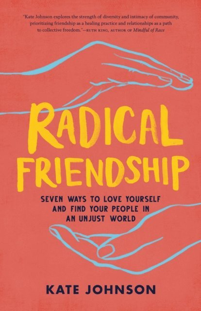 Kate Johnson - Radical Friendship, E-bok