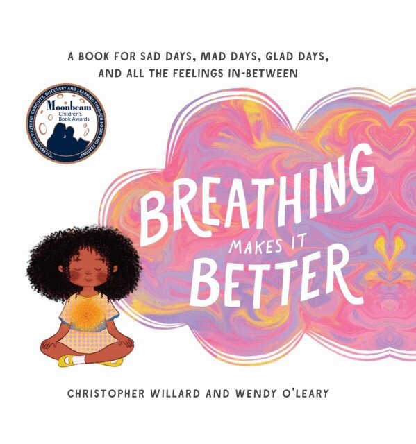 Wendy O'Leary, Christopher Willard - Breathing Makes It Better, E-bok