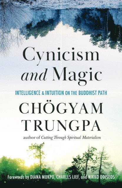Chogyam Trungpa, OPENING DHARMA TREASURY GROUP - Cynicism and Magic, E-bok