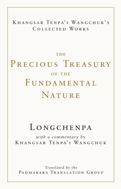 Khangsar Tenpa'i Wangchuk, Longchenpa - Precious Treasury of the Fundamental Nature, E-bok