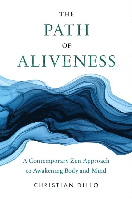 Christian Dillo - Path of Aliveness, E-bok