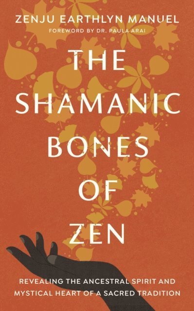 Zenju Earthlyn Manuel - Shamanic Bones of Zen, E-bok