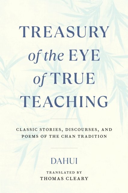 Dahui - Treasury of the Eye of True Teaching, E-bok