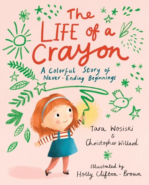 Tara Wosiski, Christopher Willard - Life of a Crayon, E-bok