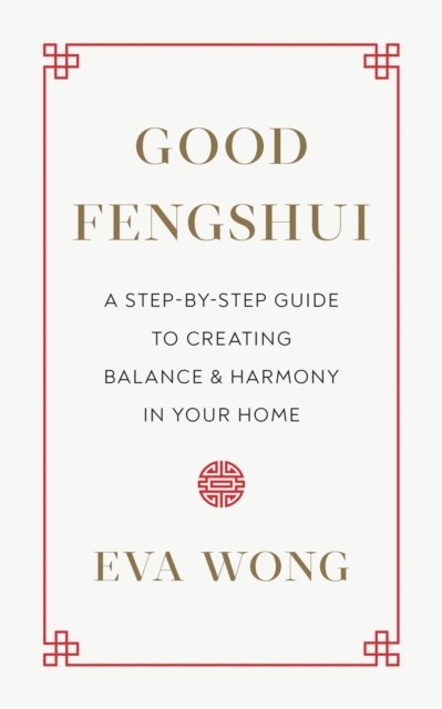Eva Wong - Good Fengshui, E-bok