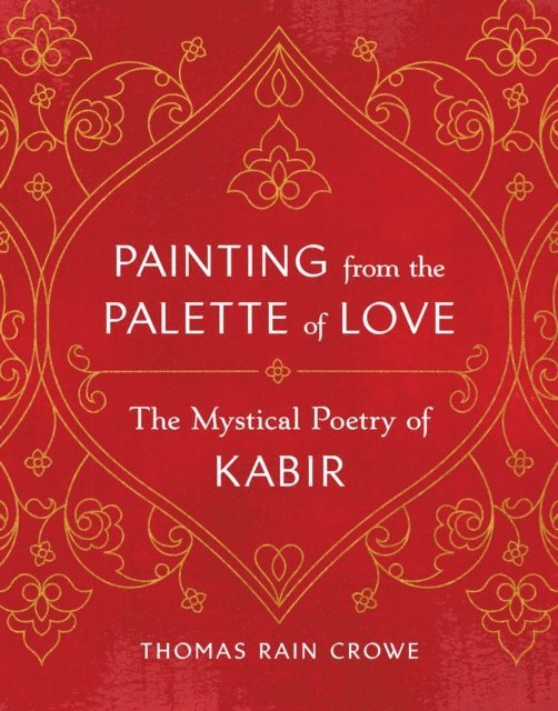 Thomas Rain Crowe - Painting from the Palette of Love, E-bok