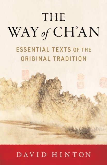 David Hinton - Way of Ch'an, E-bok