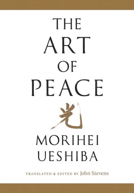 Morihei Ueshiba - Art of Peace, E-bok