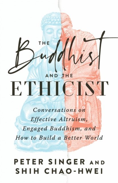 Shih Chao-Hwei, Peter Singer - Buddhist and the Ethicist, E-bok