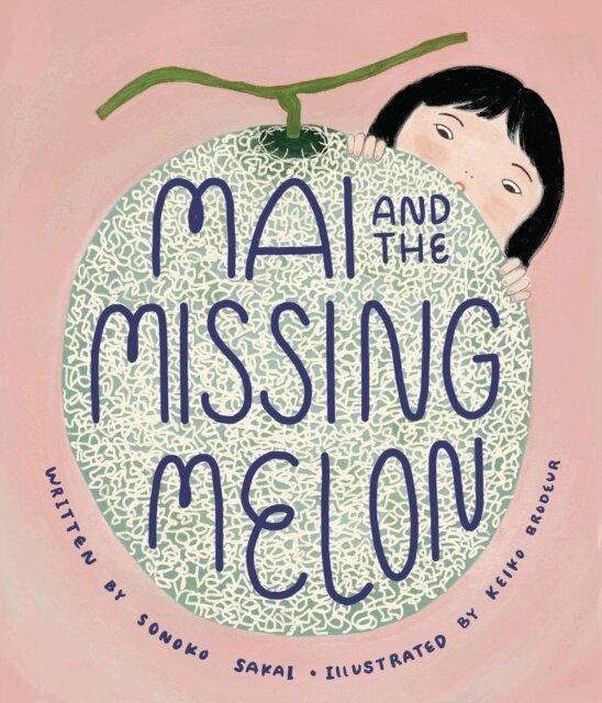 Sonoko Sakai - Mai and the Missing Melon, E-bok