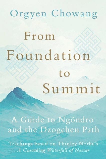 Orgyen Chowang - From Foundation to Summit, E-bok
