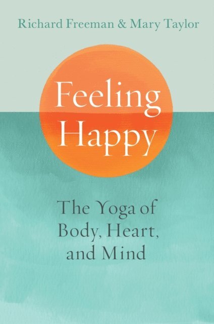 Mary Taylor, Richard Freeman - Feeling Happy, E-bok