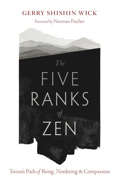 Gerry Shishin Wick - Five Ranks of Zen, E-bok