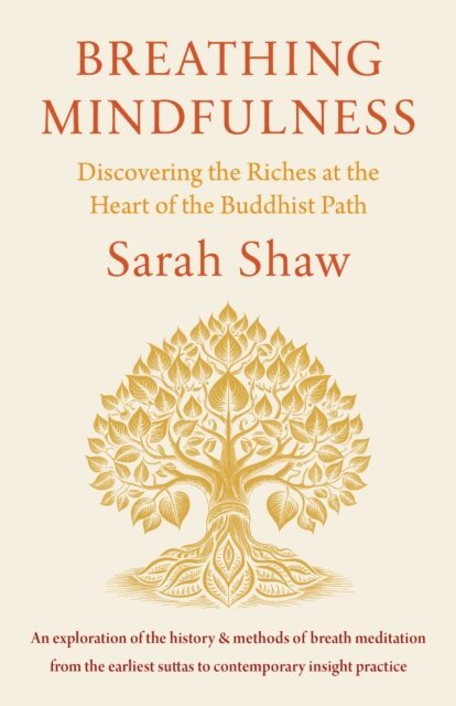 Sarah Shaw - Breathing Mindfulness, E-bok