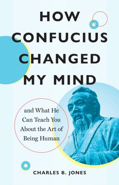 Charles B. Jones - How Confucius Changed My Mind, E-bok