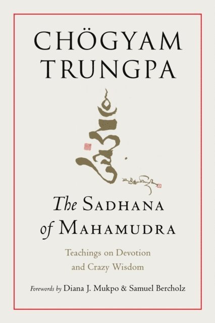 Chogyam Trungpa - Sadhana of Mahamudra, E-bok