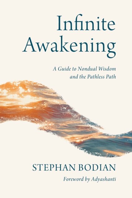 Stephan Bodian - Infinite Awakening, E-bok