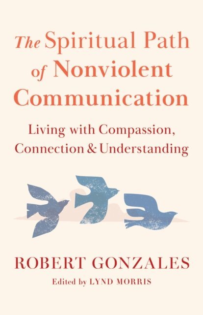 Robert Gonzales - Spiritual Path of Nonviolent Communication, E-bok. Tillgänglighet: Lägg i varukorg