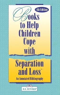 Masha K. Rudman, Kathleen Dunne Gagne, Joanne E. Bernstein - Books to Help a Child Cope with Separation and Loss, Inbunden. Tillgänglighet: Lägg i varukorg