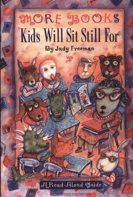Judy Freeman - More Books Kids Will Sit Still For, Häftad. Tillgänglighet: Lägg i varukorg