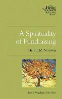 Henri J. M. Nouwen, John S. Mogabgab - A Spirituality of Fundraising, Häftad. Tillgänglighet: Lägg i varukorg
