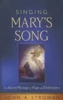 John A. Stroman - Singing Mary's Song: An Advent Message of Hope and Deliverance, Häftad. Tillgänglighet: Lägg i varukorg
