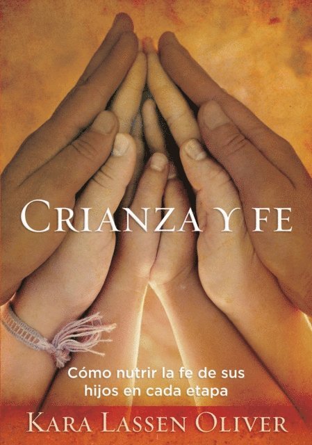 Kara Lassen Oliver - Crianza Y Fe, E-bok