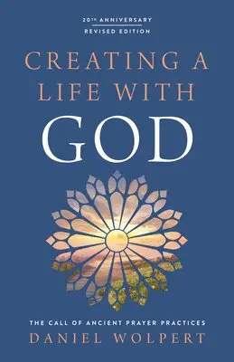 Daniel Wolpert - Creating a Life with God: The Call of Ancient Prayer Practices, Häftad. Tillgänglighet: Lägg i varukorg