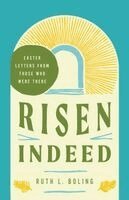Ruth Boling - Risen Indeed: Easter Letters from Those Who Were There, Häftad