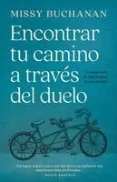 Missy Buchanan - Encontrar Tu Camino a Través del Duelo: Un Compañero de Vida Después de Una Pérdida, Häftad. Tillgänglighet: Lägg i varukorg