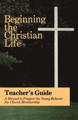 Russell Krabill - Beginning the Christian Life, Häftad