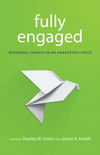 Stanley W. Green, James R. Krabill - Fully Engaged, E-bok