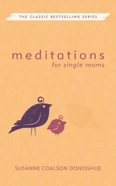 Susanne Coalson Donoghue - Meditations for Single Moms, E-bok. Tillgänglighet: Lägg i varukorg