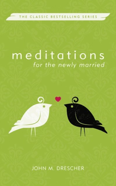 John M. Drescher - Meditations for the Newly Married, E-bok