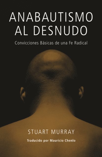 Stuart Murray - Anabautismo al Desnudo, E-bok