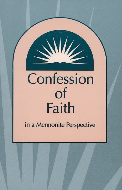 Mennonite Church General Board, General Board Of The General Conference Mennonite Church - Confession of Faith in a Mennonite Perspective, E-bok