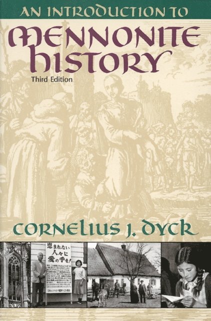 Cornelius J. Dyck - Introduction to Mennonite History, E-bok