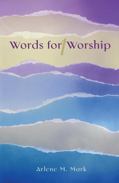 Arlene M. Mark - Words For Worship, E-bok