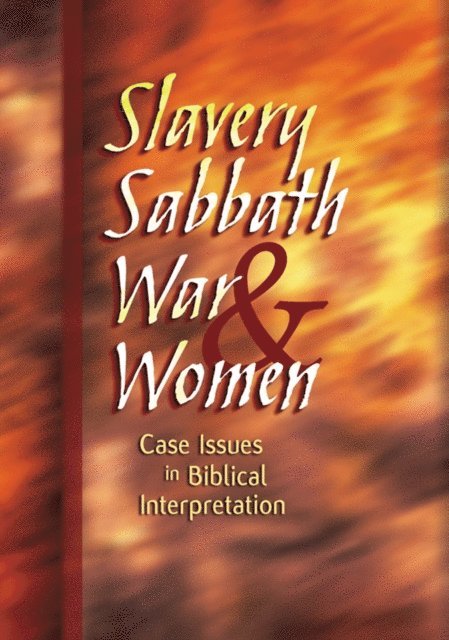 Willard M. Swartley - Slavery, Sabbath, War & Women, E-bok